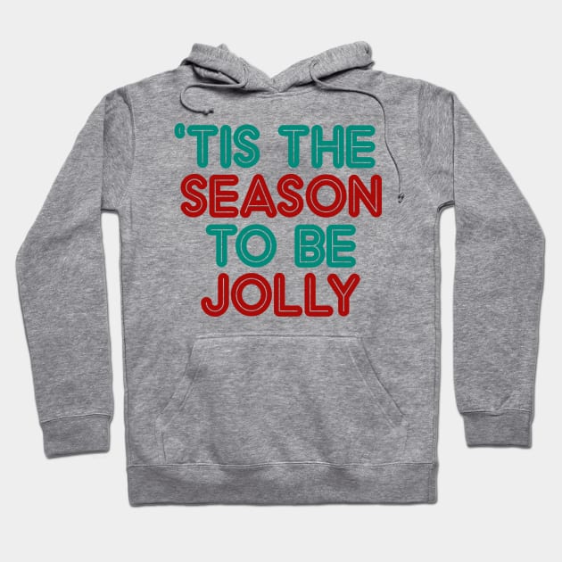 'Tis The Season To Be Jolly Hoodie by CB Creative Images